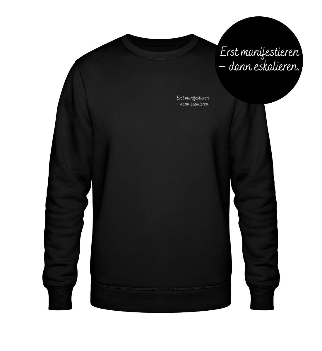 Erst manifestieren  - Unisex Premium Sweater